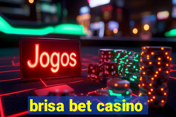 brisa bet casino